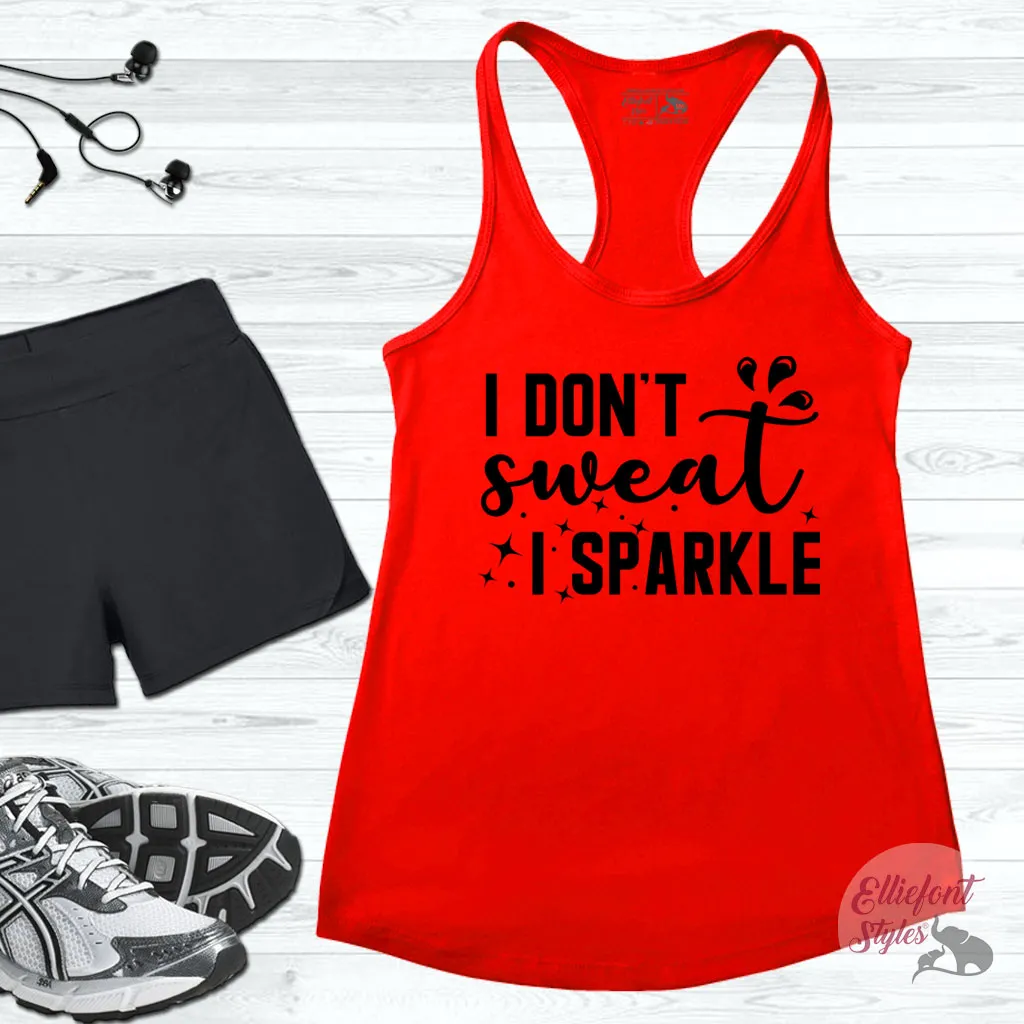 I Don't Sweat I Sparkle Funny Workout Tank Top