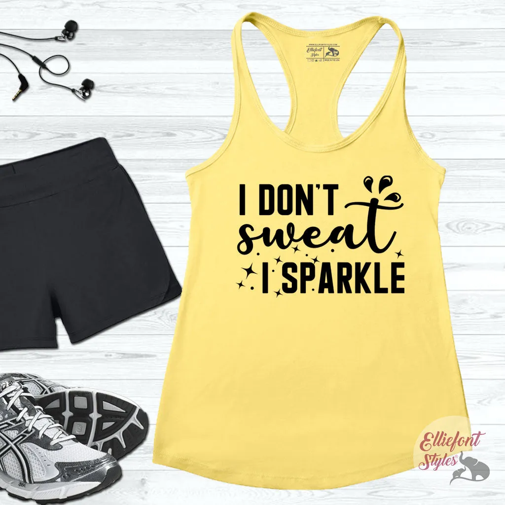 I Don't Sweat I Sparkle Funny Workout Tank Top