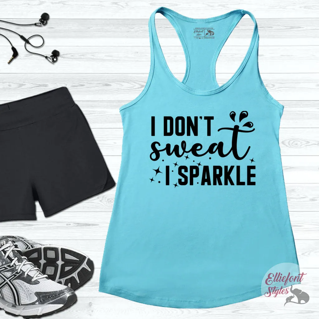 I Don't Sweat I Sparkle Funny Workout Tank Top